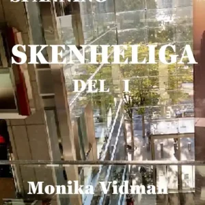 SKENHELIGA DEL I (e-bok) av Monika Vidman Köp nu