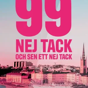 Kampanj 99 nej tack – och sen ett nej tack (e-bok) av Ola Nilsson