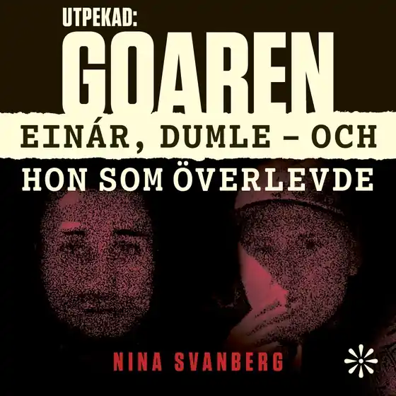 Snabb leverans Utpekad: Goaren: Einár, Dumle – och hon som överlevde (ljudbok) av Nina Svanberg