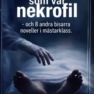 Handla nu Obducenten som var nekrofil - och 8 andra bisarra noveller i mästarklass. (e-bok) av Henrik X Magnusson