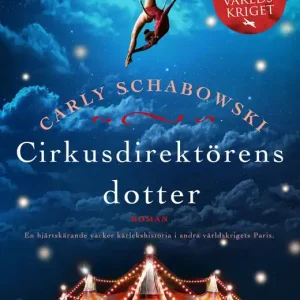 Cirkusdirektörens dotter (e-bok) av Carly Schabowski Köp nu