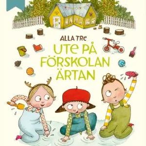 Alla tre ute på förskolan Ärtan (e-bok) av Maria Nilsson Thore Rabatt