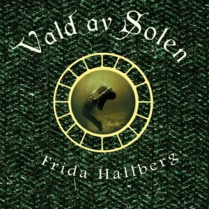 Utförsäljning Vald av Solen (e-bok) av Frida Hallberg