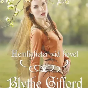 Hemligheter vid hovet (e-bok) av Blythe Gifford Kundfavorit