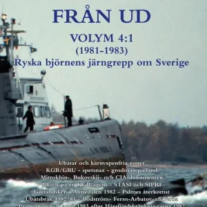 Billigare DAGBOK FRÅN UD VOLYM 4:1 (1981-1985) - Ryska björnens järngrepp om Sverige - Ubåtar och kärnvapenfria zoner - KGB/GRU/spetsnaz - grodmän på land - Mitrokhin-, Bukovskij- och CIA-dokumenten - Jakten på en KGB-agent - STASI och SIPRI (EPUB) (e-bok) av Bo J Theutenberg