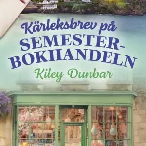 Kärleksbrev på Semesterbokhandeln(e-bok) av Kiley Dunbar Snabb frakt