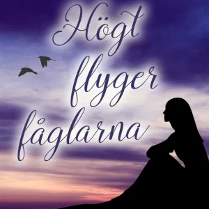 Högt flyger fåglarna (e-bok) av Linnea Dunér Rabatter