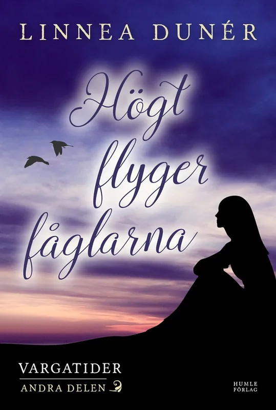 Högt flyger fåglarna (e-bok) av Linnea Dunér Rabatter