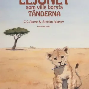 Lejonet som ville borsta tänderna (e-bok) av CC Aberg Utförsäljning