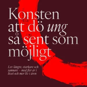 Konsten att dö ung så sent som möjligt (e-bok) av Johanna Hector Lågt pris