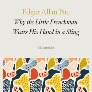 Why the Little Frenchman Wears His Hand in a Sling (e-bok) av Edgar Allan Poe Fynd