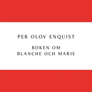 Boken om Blanche och Marie (e-bok) av Per Olov Enquist Begränsad tid