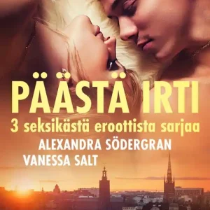 Populärt val Päästä irti: 3 seksikästä eroottista sarjaa (e-bok) av Alexandra Södergran