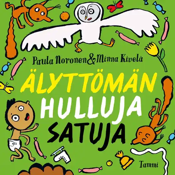 Älyttömän hulluja satuja (ljudbok) av Paula Noronen Endast denna vecka