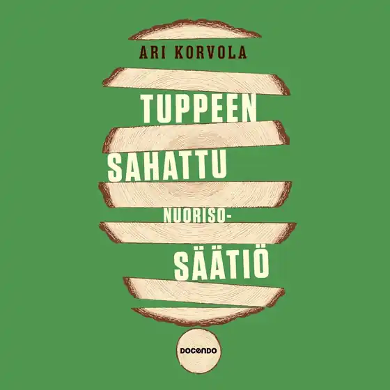 Tuppeen sahattu Nuorisosäätiö (ljudbok) av Ari Korvola Rabatt