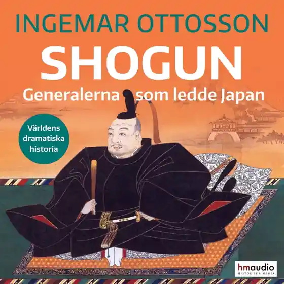 Populärt val Shogun : generalerna som ledde Japan (ljudbok) av Ingemar Ottosson