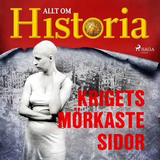 Krigets mörkaste sidor (ljudbok) av Allt om Historia Lågt pris
