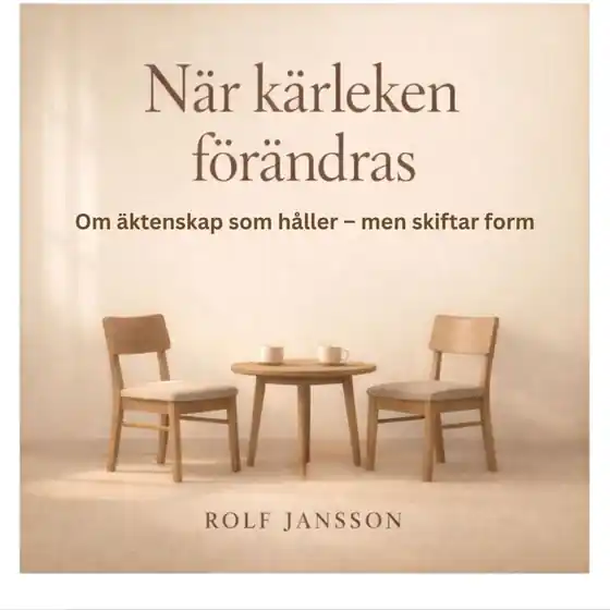 Beställ nu När kärleken förändras. Om äktenskap som håller – men skiftar form (ljudbok) av Rolf Jansson