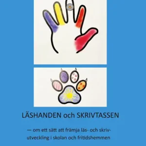 Läshanden och Skrivtassen: Om ett sätt att främja läs- och skrivutveckling i skolan och fritidshemmen (e-bok) av Christina Frid Rabatter