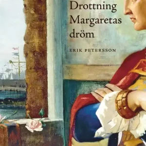 Rabatter Drottning Margaretas dröm (e-bok) av Erik Petersson