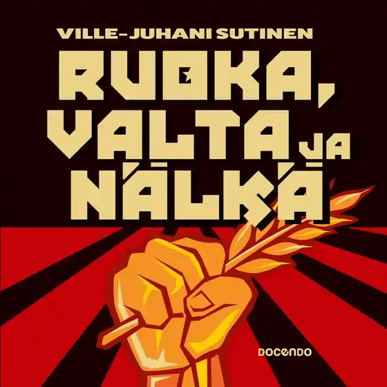Erbjudandepris Ruoka, valta ja nälkä 1900-luvun diktatuureissa (ljudbok) av Ville-Juhani Sutinen