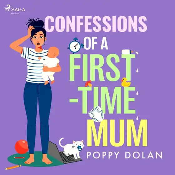 Säker betalning Confessions of a First–Time Mum (ljudbok) av Poppy Dolan