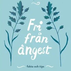 Premium Fri från ångest : Fakta och tips (e-bok) av Amy Birch