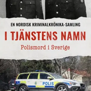 I tjänstens namn – Polismord i Sverige (e-bok) av Diverse Kundfavorit