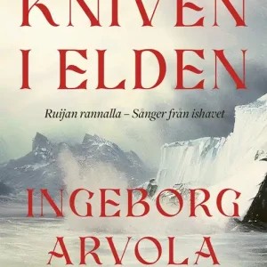 Kniven i elden (e-bok) av Ingeborg Arvola Erbjudandepris