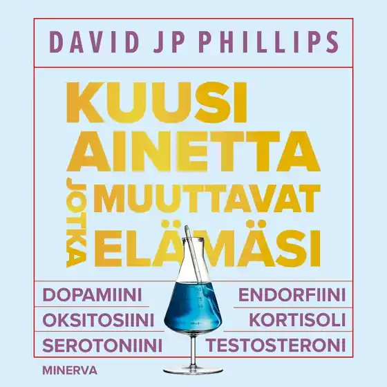 Kuusi ainetta jotka muuttavat elämäsi (ljudbok) av David JP Phillips Populär