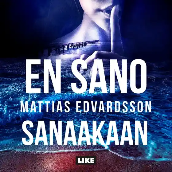 Nyhet En sano sanaakaan (ljudbok) av Mattias Edvardsson