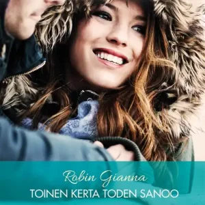 Toinen kerta toden sanoo / Hyvää odotellessa (e-bok) av Robin Gianna Köp nu