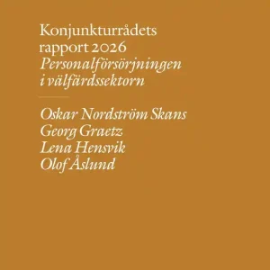 Utförsäljning Konjunkturrådets rapport 2026: Personalförsörjningen i välfärdssektorn (e-bok) av Oskar Nordström Skans
