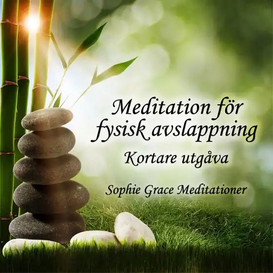 Erbjudandepris Meditation för fysisk avslappning. Kortare utgåva (ljudbok) av Sophie Grace Meditationer