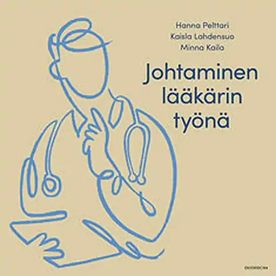Premium Johtaminen lääkärin työnä (ljudbok) av Hanna Pelttari