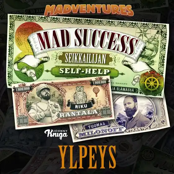 Kundfavorit Mad Success - Seikkailijan self help 1 YLPEYS (ljudbok) av Tuomas Milonoff