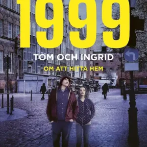 1999 : Tom och Ingrid - om att hitta hem (e-bok) av Helena von Zweigbergk Rea