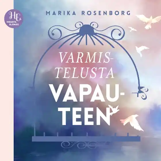 Sänkt pris Varmistelusta vapauteen (ljudbok) av Marika Rosenborg