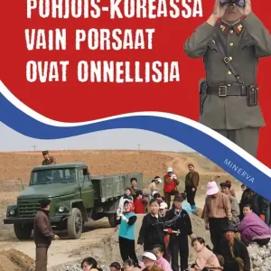 Pohjois-Koreassa vain porsaat ovat onnellisia (e-bok) av Kai Myrberg Utförsäljning