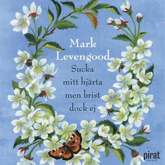 Kampanj Sucka mitt hjärta men brist dock ej (ljudbok) av Mark Levengood