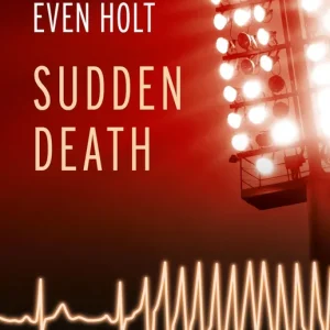 Sudden death (e-bok) av Anne Holt Rea