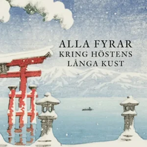 Alla fyrar kring höstens långa kust (e-bok) av Anton Westman Erbjudandepris
