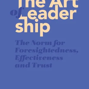 The Art of Leadership - Normen för framsynthet, effektivitet och tillit (e-bok) av Ulf Lindberg Kundfavorit