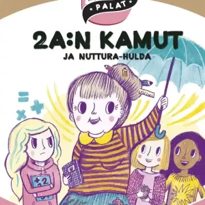 Endast idag 2 A:n kamut ja Nuttura-Hulda (e-bok) av Anna Hallava