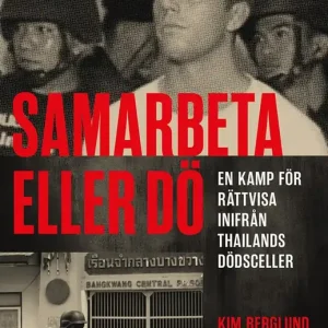 Samarbeta eller dö : en kamp för rättvisa inifrån Thailands dödsceller (e-bok) av Theodor Lundgren Begränsat erbjudande