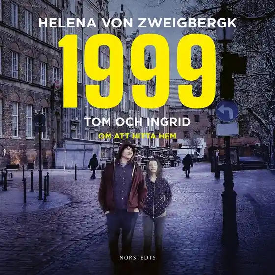 1999 : Tom och Ingrid - Om att hitta hem (ljudbok) av Helena von Zweigbergk Endast idag