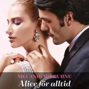 Alice för alltid / En passionerad affär (e-bok) av Melanie Milburne I lager