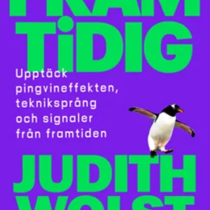 Erbjudandepris Framtidig - Upptäck pingvineffekten, tekniksprång och signaler från framtiden (e-bok) av Judith Wolst