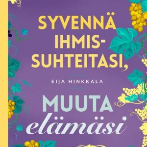Nedsatt pris Syvennä ihmissuhteitasi, muuta elämäsi (e-bok) av Eija Hinkkala