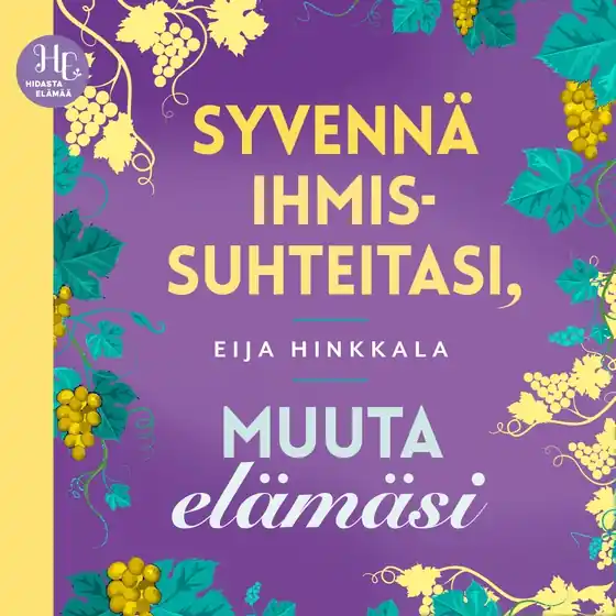Syvennä ihmissuhteitasi, muuta elämäsi (ljudbok) av Eija Hinkkala Fri frakt